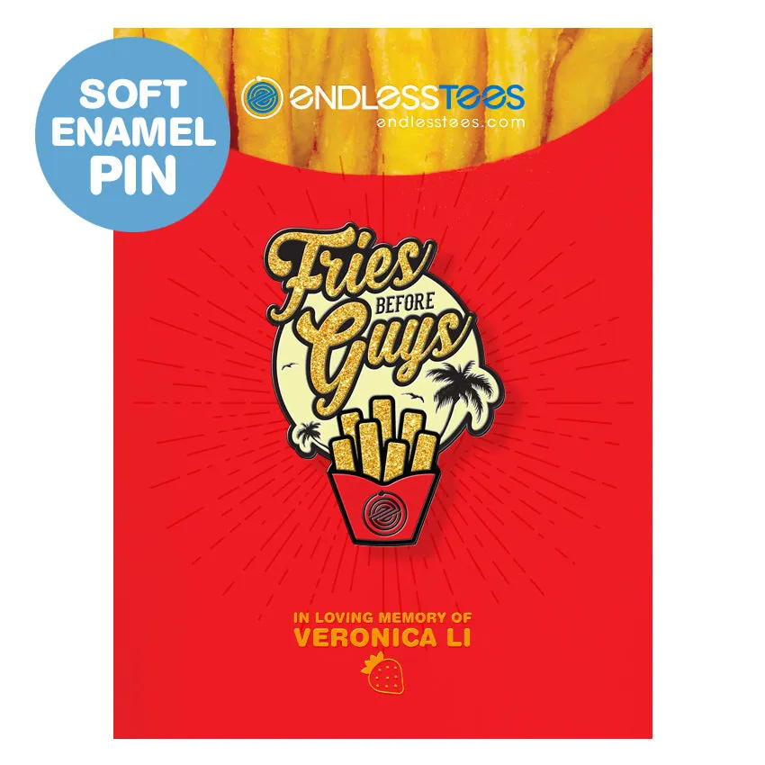 Fries Before Guys Tribute Pin