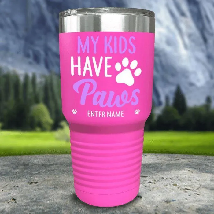 Personalized My Kid Has Paws Color Printed Tumblers
