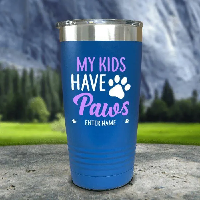 Personalized My Kid Has Paws Color Printed Tumblers