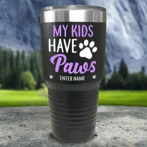 Personalized My Kid Has Paws Color Printed Tumblers