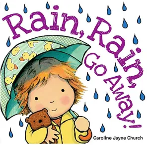 Rain, Rain, Go Away