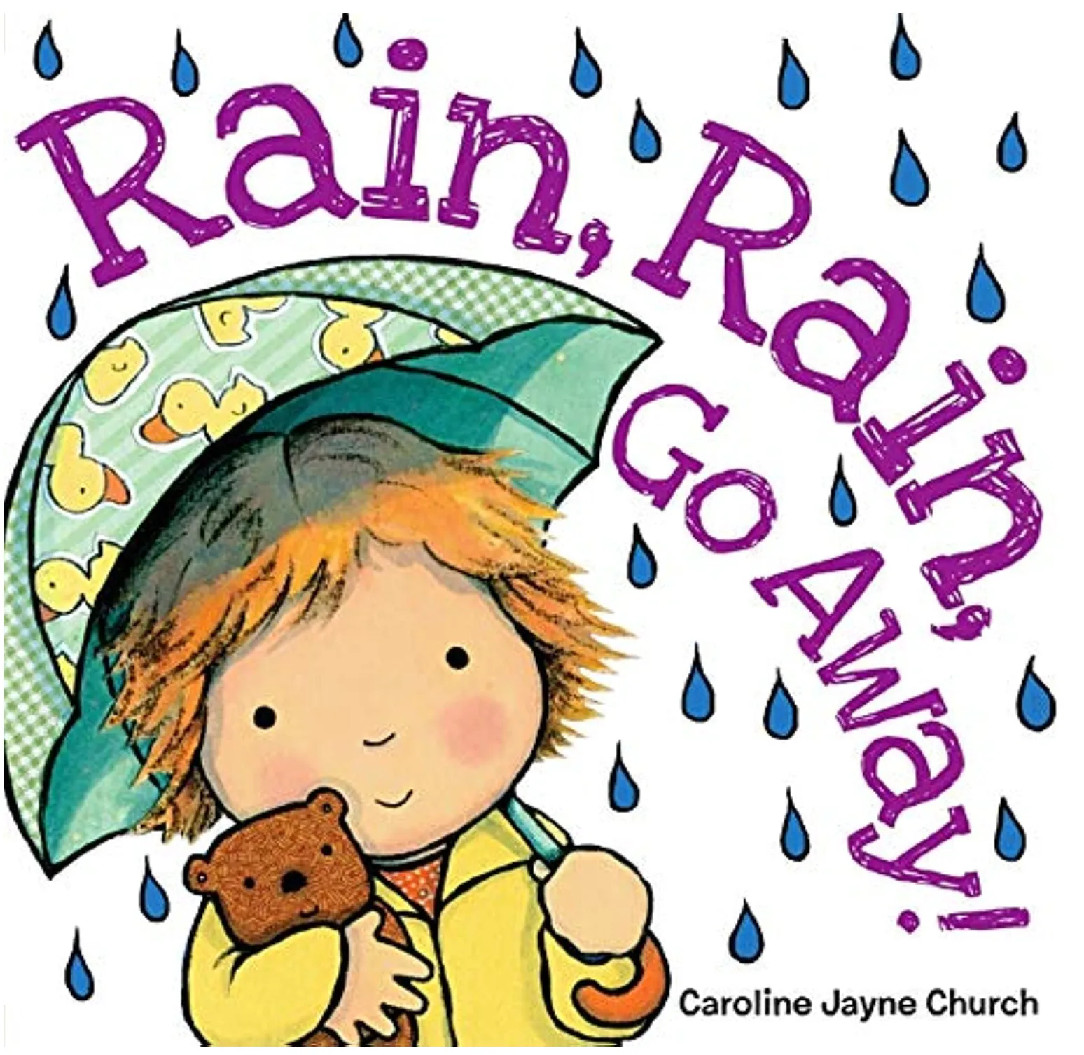 Rain, Rain, Go Away