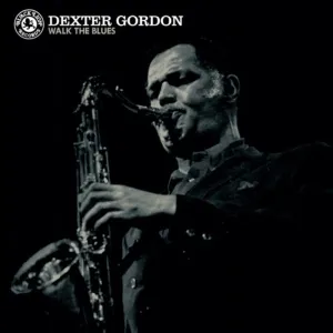 Walk the Blues (2023 Reissue) - Dexter Gordon (Vinyl) (AE)